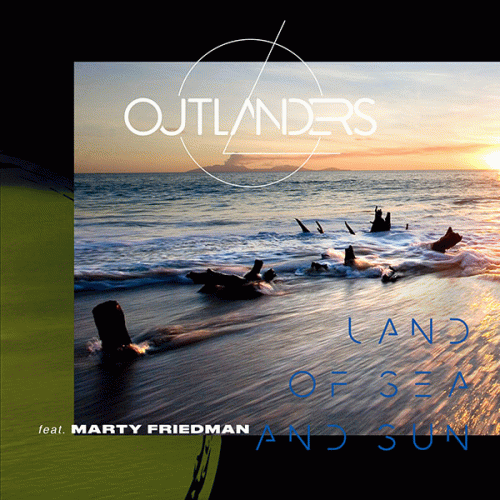 Outlanders : Land of Sea and Sun (ft. Marty Friedman)